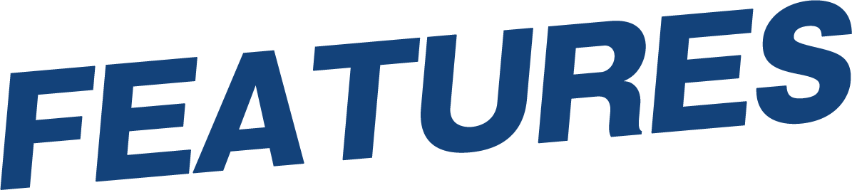 FEATURES